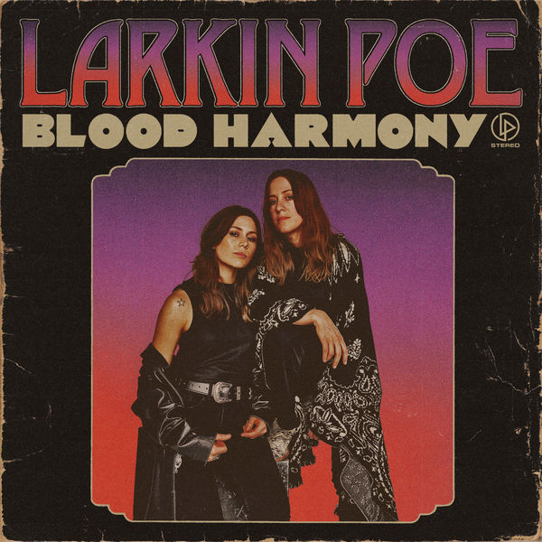 Larkin Poe - Blood Harmony (2022) [FLAC 24bit/96kHz]