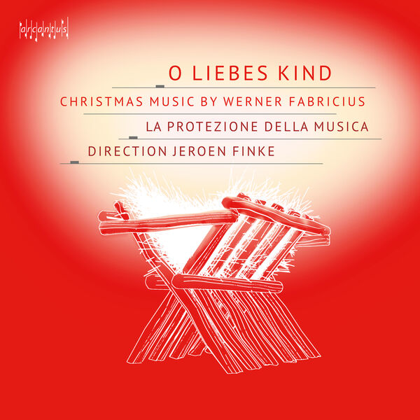 La Protezione della Musica - Werner Fabricius: O liebes Kind (2022) [FLAC 24bit/96kHz]