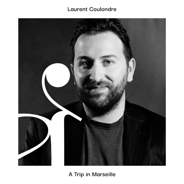 Laurent Coulondre – A Trip in Marseille (2022) [FLAC 24bit/88,2kHz]