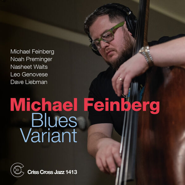 Michael Feinberg – Blues Variant (2023) [FLAC 24bit/96kHz]