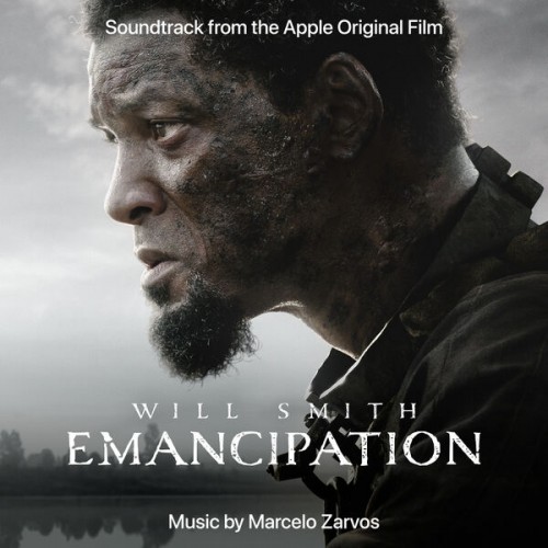 Marcelo Zarvos – Emancipation (Soundtrack from the Apple Original Film) (2022) [FLAC 24 bit, 48 kHz]