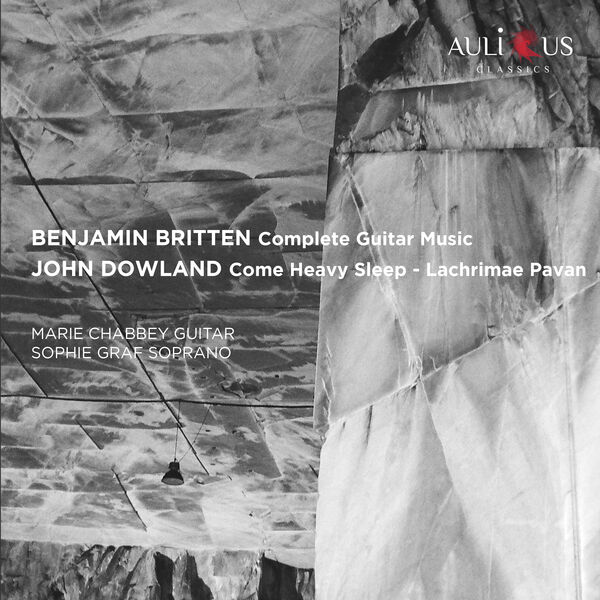 Marie Chabbey, Sophie Graf – Britten: Complete Guitar Music – Dowland: Come Heavy Sleep, Lachrimae Pavan (2022) [FLAC 24bit/88,2kHz]
