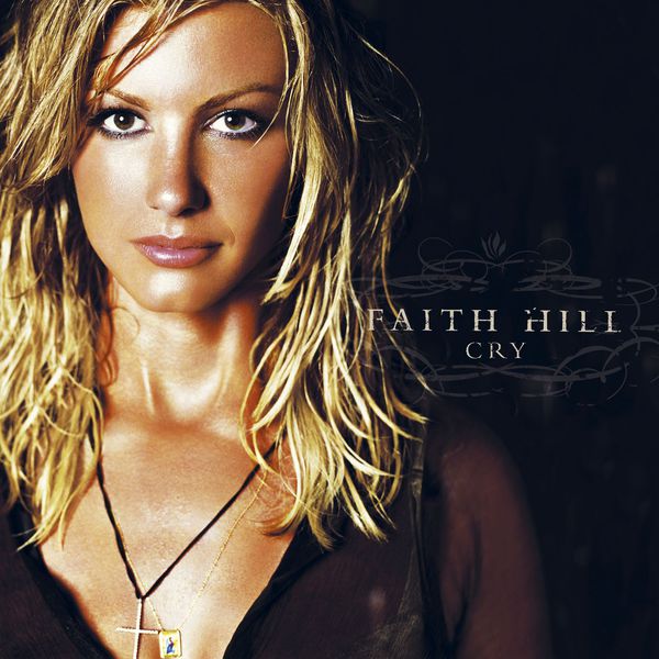 Faith Hill – Cry (2002/2012) [Official Digital Download 24bit/96kHz]