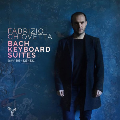 Fabrizio Chiovetta – Bach: Keyboard Suites (2016) [FLAC 24 bit, 88,2 kHz]