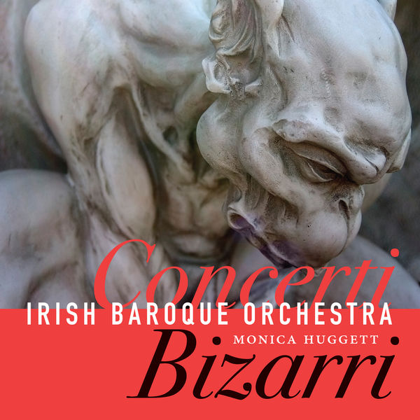 Irish Baroque Orchestra, Monica Huggett, Andreas Helm – Concerti Bizarri (2016) [Official Digital Download 24bit/96kHz]