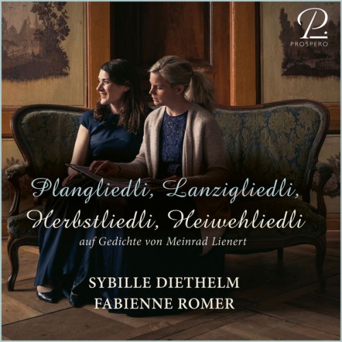 Fabienne Romer, Sybille Diethelm – Plangliedli, Lanzigliedli, Herbstliedli, Heiwehliedli (2021) [FLAC 24 bit, 96 kHz]