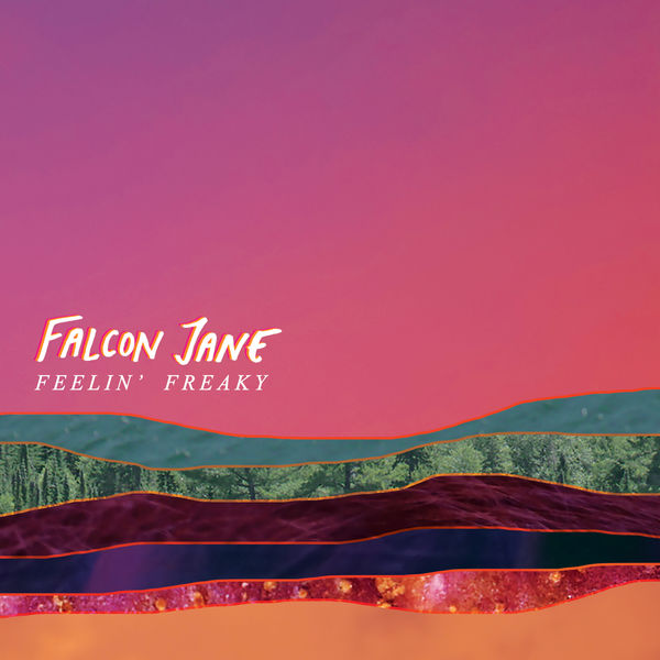 Falcon Jane – Feelin’ Freaky (2018) [Official Digital Download 24bit/44,1kHz]