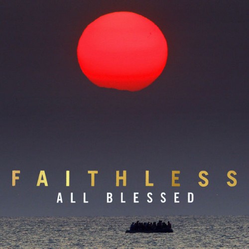 Faithless – All Blessed (2020) [FLAC 24 bit, 44,1 kHz]