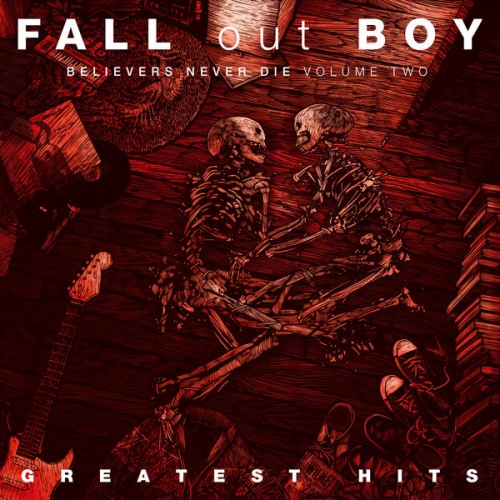 Fall Out Boy – Believers Never Die (Volume Two) (2019) [FLAC 24 bit, 44,1 kHz]