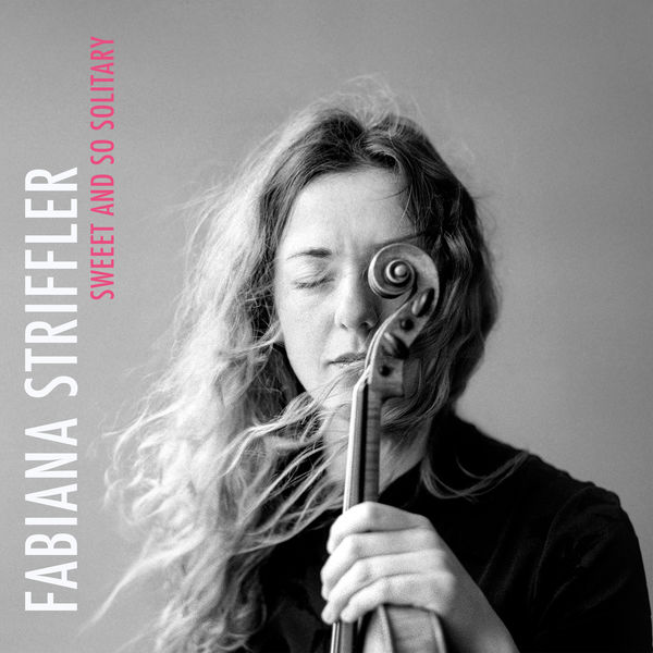 Fabiana Striffler – Sweet and so Solitary (2018) [Official Digital Download 24bit/44,1kHz]