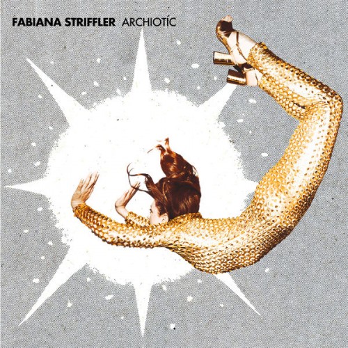 Fabiana Striffler – Archiotíc (2021) [FLAC 24 bit, 44,1 kHz]