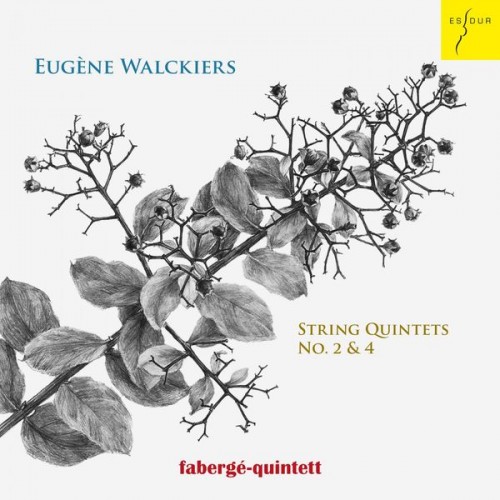 fabergé-quintett – Eugène Walckiers: String Quintets No. 2 & 4 (2021) [FLAC 24 bit, 96 kHz]