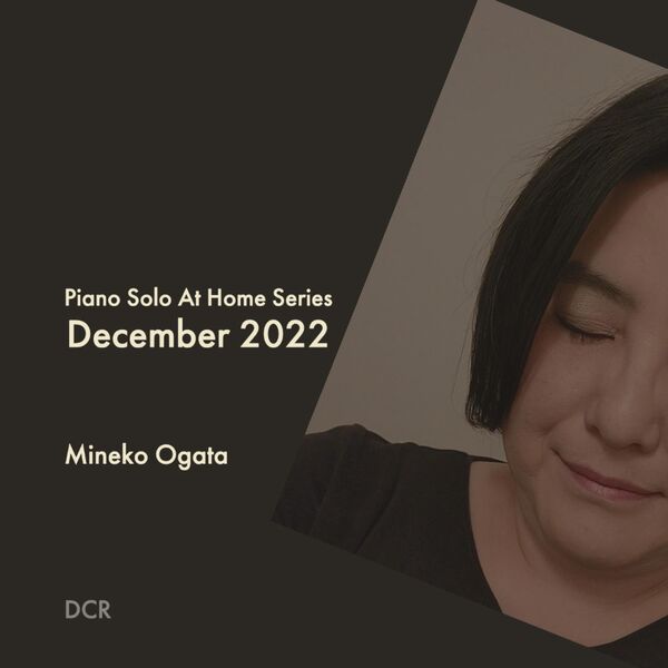Mineko Ogata - Piano Solo At Home Series December 2022 (2022) [FLAC 24bit/96kHz] Download