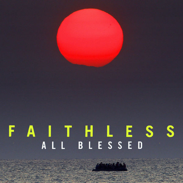 Faithless – All Blessed (Deluxe Edition) (2020/2021) [Official Digital Download 24bit/44,1kHz]