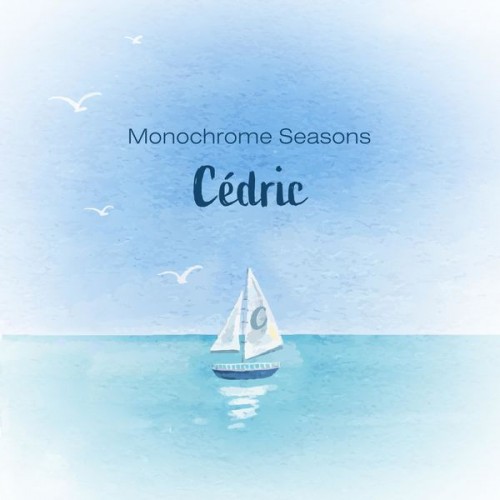 Monochrome Seasons – Cédric (2022) [FLAC 24 bit, 48 kHz]