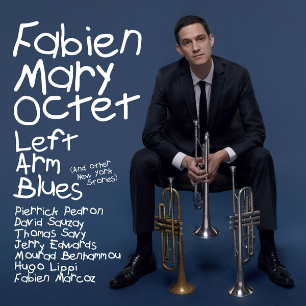 Fabien Mary – Left Arm Blues (And Other New York Stories) (2018) [Official Digital Download 24bit/44,1kHz]