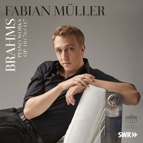 Fabian Müller – Brahms Piano Works (Op. 10, 76 & 117) (2018) [Official Digital Download 24bit/96kHz]