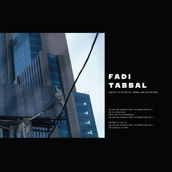 Fadi Tabbal – Subject To Potential Errors And Distortions (2020) [Official Digital Download 24bit/44,1kHz]