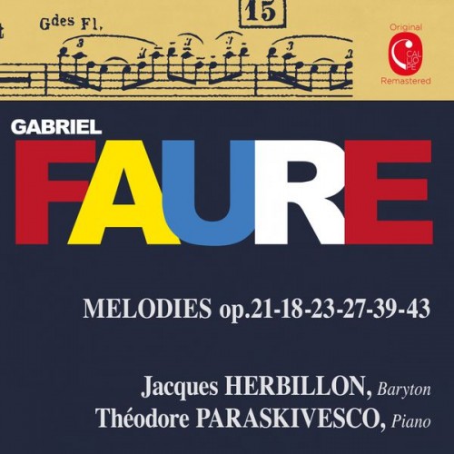 Jacques Herbillon, Théodore Paraskivesco – Fauré: Mélodies, Op. 18, 21, 23, 27, 39 & 43 (2015) [FLAC 24 bit, 88,2 kHz]