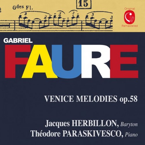 Jacques Herbillon, Théodore Paraskivesco – Fauré: Mélodies, Op. 46, 51 & 58 (2015) [FLAC 24 bit, 88,2 kHz]