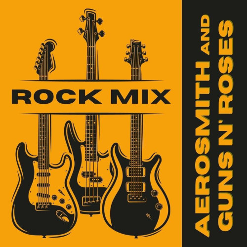 Aerosmith – Rock Mix  Aerosmith & Guns N’ Roses (2022) FLAC