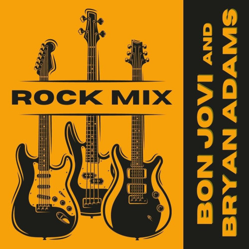 Bon Jovi – Rock Mix  Bon Jovi & Bryan Adams (2022) FLAC