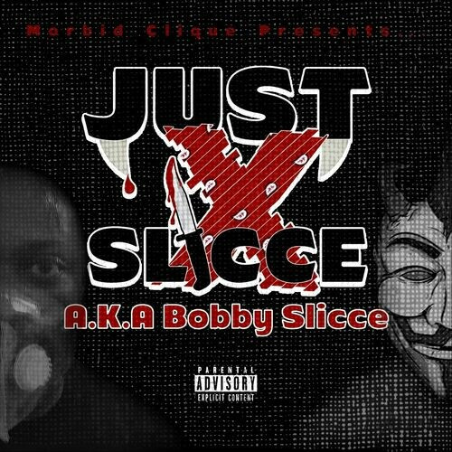 Just X Slicce – A.k.a. Bobby Slicce (2023) MP3 320kbps