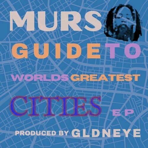 Murs – Guide To World’s Greatest Cities (2023) MP3 320kbps
