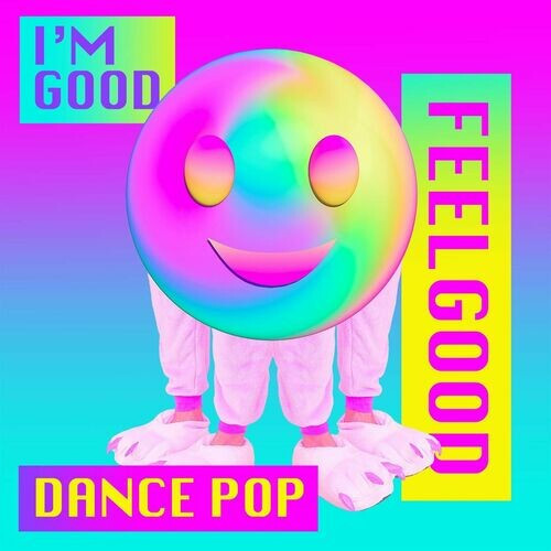 Various Artists – I’m Good – Feelgood Dance Pop (2023) MP3 320kbps
