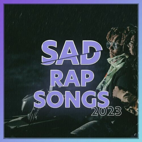 Various Artists – SAD RAP SONGS 2023 (2023) MP3 320kbps