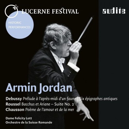 Felicity Lott – Armin Jordan conducts Debussy, Roussel & Chausson (Live) (2020) [FLAC 24 bit, 48 kHz]