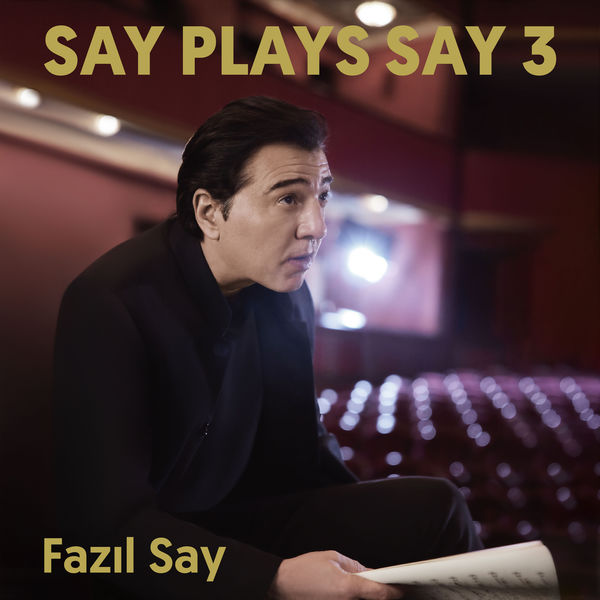 Fazil Say – Say Plays Say 3 (2021) [Official Digital Download 24bit/96kHz]