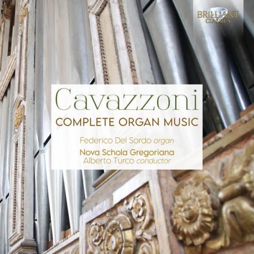 Federico del Sordo, Nova Schola Gregoriana, Alberto Turco – Cavazzoni: Complete Organ Music (2021) [FLAC 24 bit, 44,1 kHz]