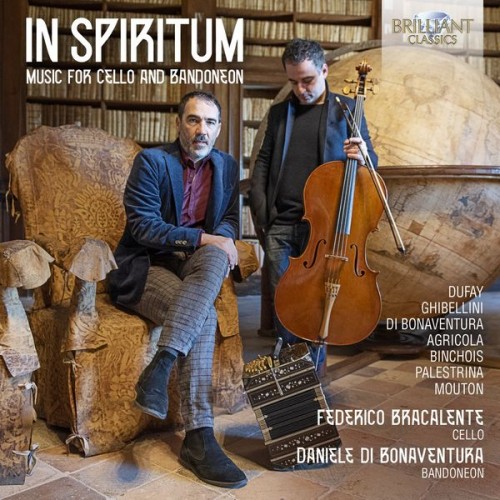 Federico Bracalente, Daniele di Bonaventura – In Spiritum: Music for Cello and Bandoneon (2021) [FLAC 24 bit, 192 kHz]