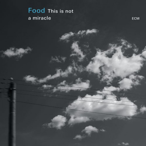 Food – This Is Not A Miracle (2015) [FLAC 24 bit, 96 kHz]