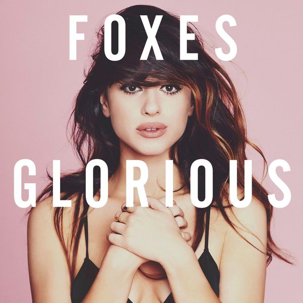 Foxes – Glorious (Deluxe Edition) (2014) [Official Digital Download 24bit/44,1kHz]