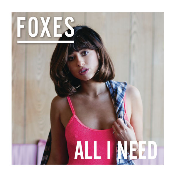 Foxes – All I Need (2016) [Official Digital Download 24bit/44,1kHz]