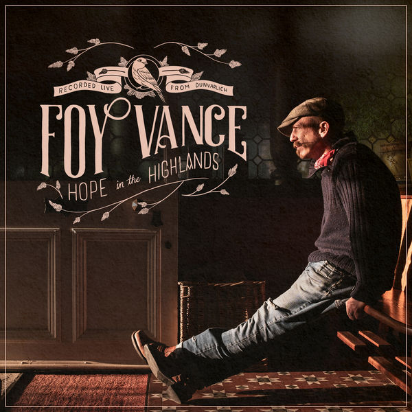 Foy Vance – Hope in The Highlands: Recorded Live From Dunvarlich (2020) [Official Digital Download 24bit/48kHz]