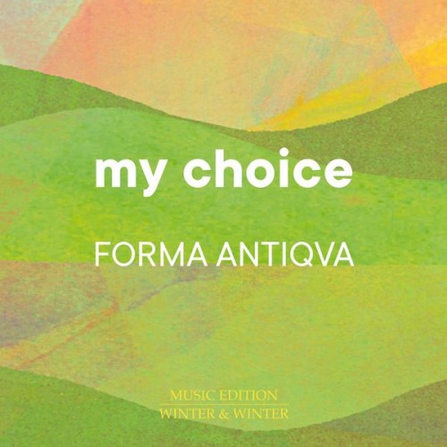 Forma Antiqva – My Choice (2021) [FLAC 24 bit, 44,1 kHz]