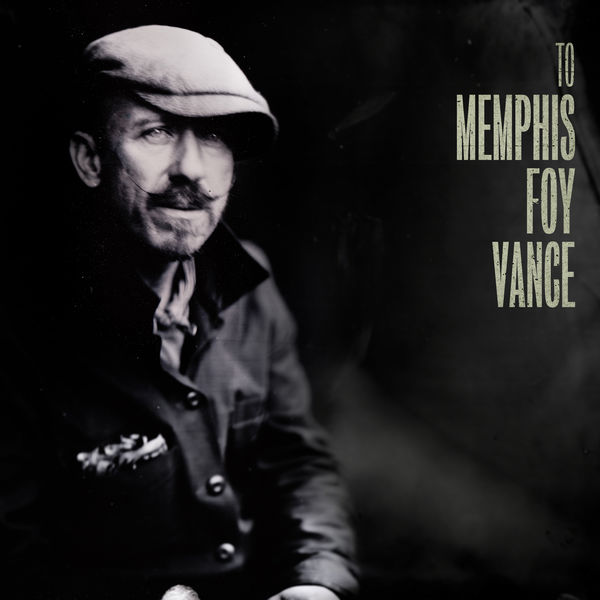 Foy Vance – To Memphis (2019) [Official Digital Download 24bit/44,1kHz]