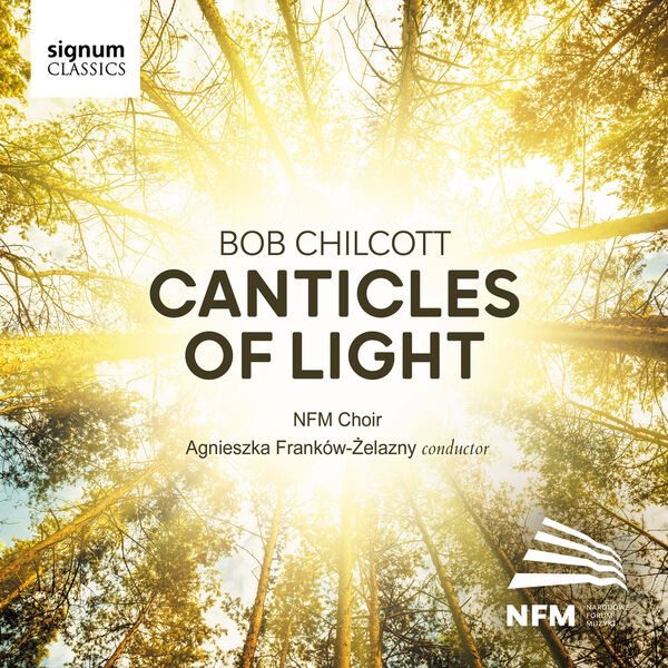 National Forum of Music Choir - Bob Chilcott: Canticles of Light (2023) [FLAC 24bit/96kHz] Download