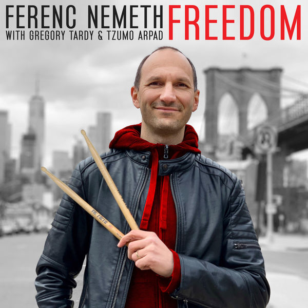 Ferenc Nemeth – Freedom (2020) [Official Digital Download 24bit/96kHz]
