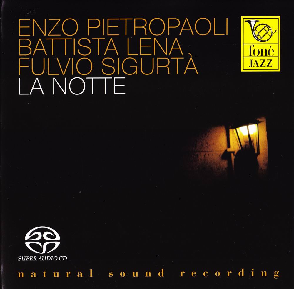 Enzo Pietropaoli, Battista Lena, Fulvio Sigurtà – La Notte (2012) SACD ISO + Hi-Res FLAC