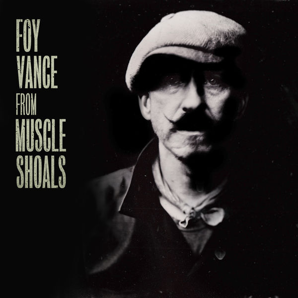 Foy Vance – From Muscle Shoals (2019) [Official Digital Download 24bit/44,1kHz]