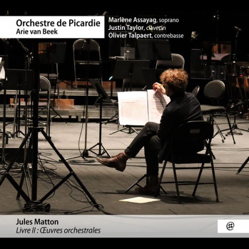Orchestre de Picardie – Jules Matton, Livre 2: Œuvres Orchestrales (2022) [FLAC, 24 bit, 48 kHz]