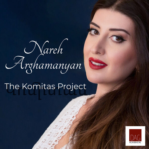 Nareh Arghamanyan – The Komitas Project (2022) [Official Digital Download 24bit/48kHz]