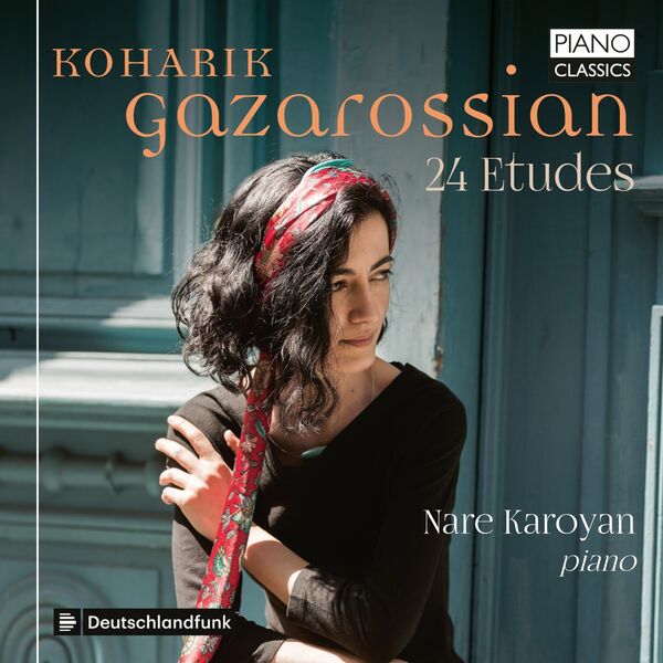 Nare Karoyan - Koharik Gazarossian: 24 Etudes (2022) [FLAC 24bit/48kHz] Download