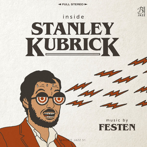 FESTEN – Inside Stanley Kubrick (2018) [Official Digital Download 24bit/44,1kHz]