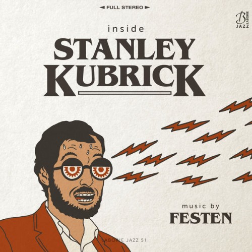 FESTEN – Inside Stanley Kubrick (2018) [FLAC 24 bit, 44,1 kHz]