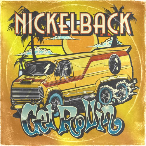 Nickelback – Get Rollin’ (2022) [FLAC 24 bit, 96 kHz]